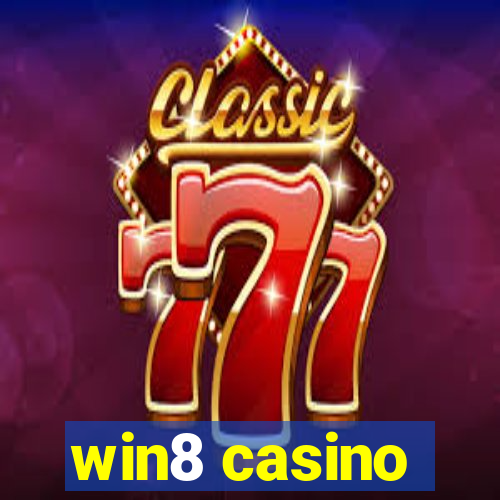 win8 casino